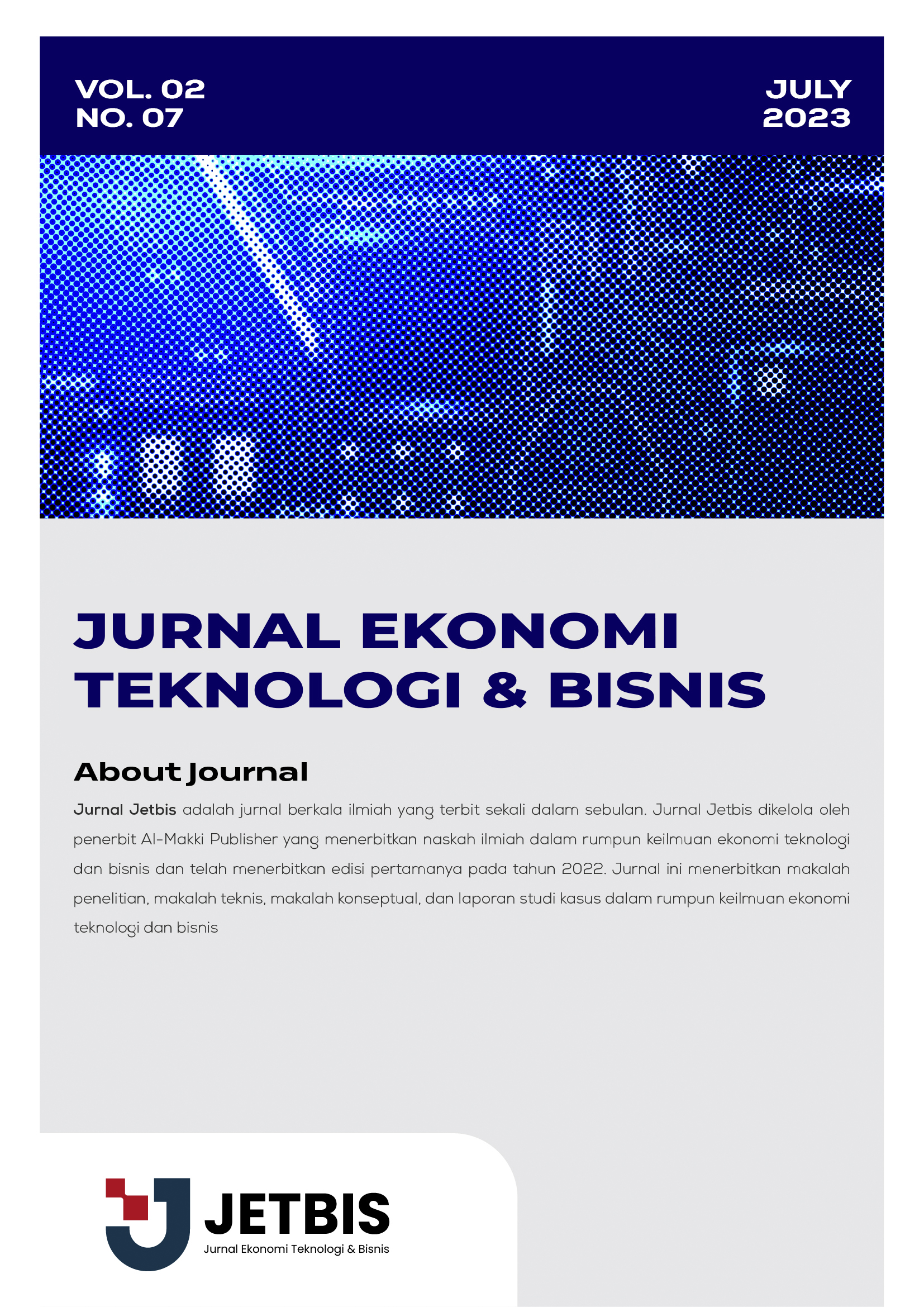 					View Vol. 2 No. 7 (2023): JETBIS : Journal Of Economics, Technology and Business
				